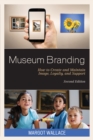 Image for Museum branding  : how to create and maintain image, loyalty, and support