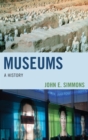 Image for Museums: a history