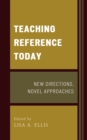 Image for Teaching reference today  : new directions, novel approaches