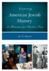 Image for Interpreting American Jewish history at museums and historic sites : no. 11