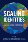Image for Scaling identities  : nationalism and territoriality