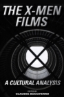 Image for The X-Men films: a cultural analysis