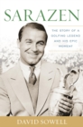 Image for Sarazen: the story of a golfing legend and his epic moment
