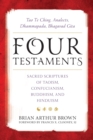 Image for Four Testaments  : Tao Te Ching, Analects, Dhammapada, Bhagavad Gita