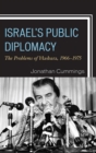 Image for Israel&#39;s public diplomacy: the problems of hasbara, 1966-1975