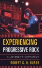Image for Experiencing Progressive Rock : A Listener&#39;s Companion