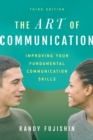 Image for The art of communication  : improving your fundamental communication skills