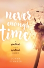 Image for Never enough time: a practical and spiritual guide