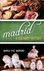 Image for Madrid: a culinary history