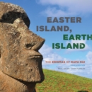 Image for Easter Island, Earth island  : the enigmas of Rapa Nui