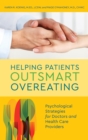 Image for Helping patients outsmart overeating: psychological strategies for doctors and health care providers
