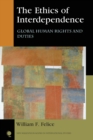 Image for The ethics of interdependence  : global human rights and duties