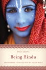 Image for Being hindu  : understanding a peaceful path in a violent world