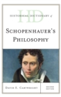 Image for Historical Dictionary of Schopenhauer&#39;s Philosophy