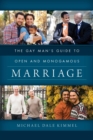 Image for The gay man&#39;s guide to open and monogamous marriage