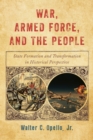 Image for War, armed force, and the people  : state formation and transformation in historical perspective