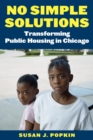 Image for No simple solutions: transforming public housing in Chicago