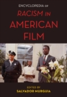 Image for The encyclopedia of racism in American films