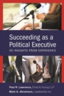 Image for Succeeding as a political executive: fifty insights from experience