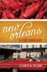 Image for New Orleans  : a food biography