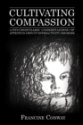 Image for Cultivating compassion: a psychodynamic understanding of attention deficit hyperactivity disorder