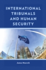 Image for International Tribunals and Human Security
