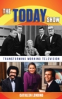 Image for The Today show: transforming morning television