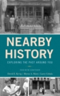 Image for Nearby history: exploring the past around you