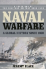 Image for Naval warfare: a global history since 1860