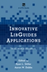 Image for Innovative LibGuides Applications : Real World Examples