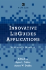 Image for Innovative LibGuides applications: real-world examples