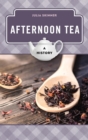 Image for Afternoon tea: a history