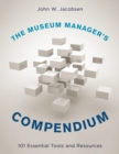 Image for The Museum Manager&#39;s Compendium