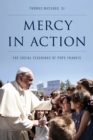 Image for Mercy in Action : The Social Teachings of Pope Francis