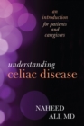 Image for Understanding celiac disease  : an introduction for patients and caregivers