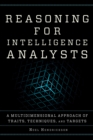 Image for Reasoning for Intelligence Analysts : A Multidimensional Approach of Traits, Techniques, and Targets