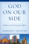 Image for God on our side: religion in international affairs