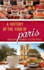 Image for A history of the food of Paris: from roast mammoth to steak frites