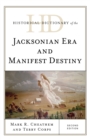 Image for Historical Dictionary of the Jacksonian Era and Manifest Destiny