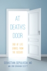 Image for At Death&#39;s Door : End of Life Stories from the Bedside