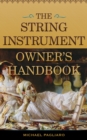 Image for The String Instrument Owner&#39;s Handbook