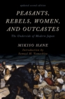 Image for Peasants, rebels, women, and outcastes: the underside of modern Japan