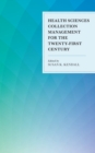 Image for Health sciences collection management for the twenty-first century