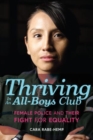 Image for Thriving in an all boys club  : female police and their fight for equality