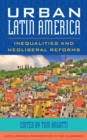 Image for Urban Latin America  : inequalities and neoliberal reforms