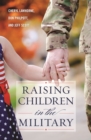 Image for Raising Children in the Military