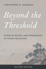Image for Beyond the threshold  : afterlife beliefs and experiences in world religions
