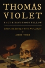 Image for Thomas Violet, a Sly and Dangerous Fellow