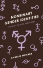 Image for Nonbinary gender identities: history, culture, resources
