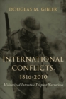 Image for International conflicts, 1816-2010.: militarized interstate dispute narratives